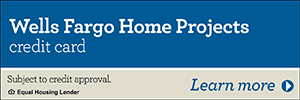 Wells Fargo Home Projects credit card. Subject to credit approval. Click to learn more